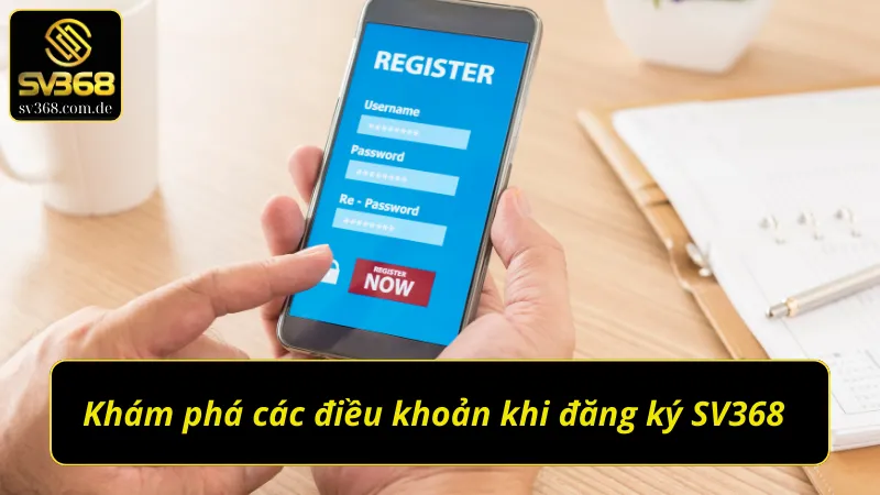 Các điều kiện khi đăng ký SV368